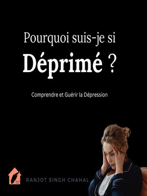 cover image of Pourquoi suis-je si Déprimé ?